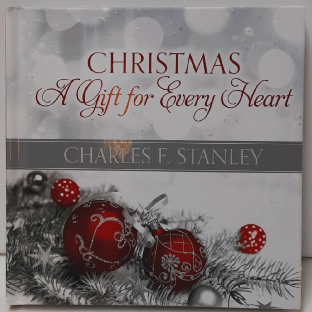 3/15 Charles Stanley Christmas a gift for every heart Christmas means? Hardbound